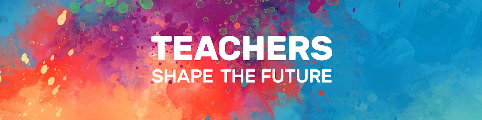 A LinkedIn cover image that says, "Teachers Shape the Future"